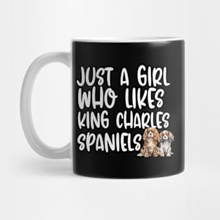 Just A Girl Who Likes King Charles Spaniels Mug